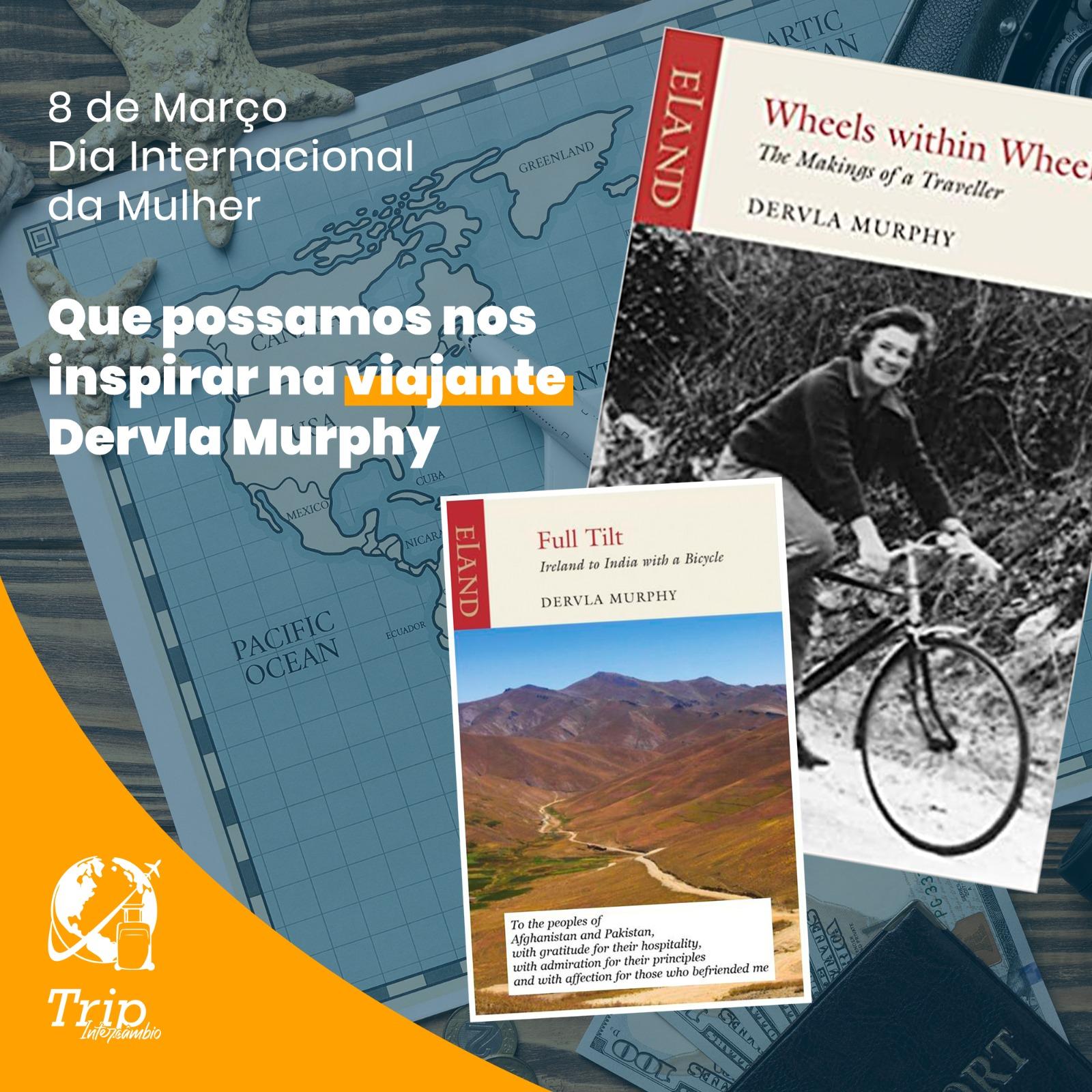 Que possamos nos inspirar na viajante Dervla Murphy