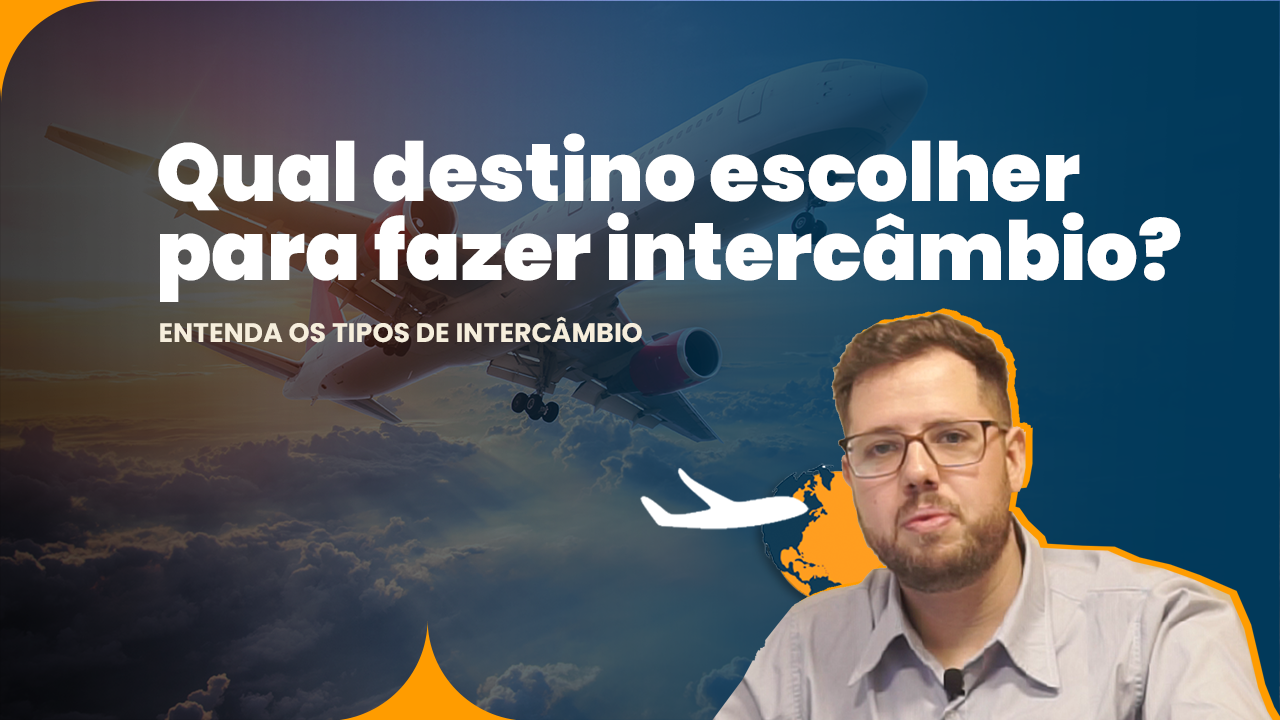 Como escolher o destino do seu intercâmbio?